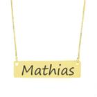 Colar Nome Personalizado Chapinha Gravação Mathias Banhado Ouro 18K - 999004211