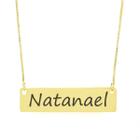 Colar Nome Personalizado Chapinha Gravação Natanael Banhado Ouro 18K - 999004096