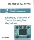 Coleçao de quimica conceitual 2 - energia, estados e transformaçoes quimicas - EDGARD BLUCHER