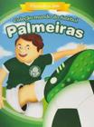 Coleção Mundo do Futebol: Palmeiras - Acompanha uma Mochila - ZADA EDITORA