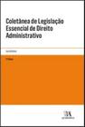 Coletânea de legislação essencial de direito administrativo