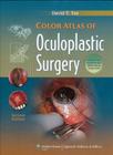Color atlas of oculoplastic surgery - LIPPINCOTT/WOLTERS KLUWER HEALTH