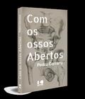 Com os ossos abertos