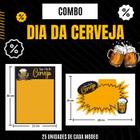 Combo 03 - Hoje É Dia Da Cerveja 25 Und Do Splash 19x28cm + 25 Und Do Cartaz A4 21x30cm Da Cerveja Mod.95 + Mod.96 - Casa Do Cartazista