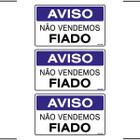 Combo 3 Placas De Sinalização Aviso Não Vendemos Fiado 25x15 Ekomunike - P-12/2 F9e