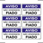 Combo 6 Placas De Sinalização Aviso Não Vendemos Fiado 25x15 Ekomunike - P-12/2 F9e