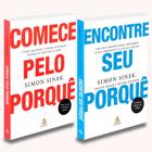 Comece Pelo Porquê + Encontre Seu Porquê, Simon Sinek - SEXTANTE