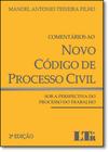 Comentários ao Novo Código de Processo Civil: Sob a Perspectiva do Processo do Trabalho