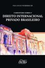 Comentarios sobre o dir. inter. privado brasileiro - DEL REY LIVRARIA E EDITORA