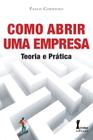 Como abrir uma empresa - teoria e pratica - ICONE