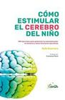 Cómo estimular el cerebro del niño - Marcombo