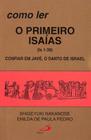 Como ler o primeiro Isaías (Is 1-39)