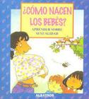 Como Nacen Los Bebés Aprendes Sobre Sexualidad - Albatros