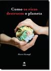 Como os Ricos Destroem o Planeta - GLOBO