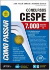 Como Passar em Concursos CESPE 7ª edição 2018 - Foco