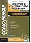 Como Passar: Super-revisão de Contabilidade Para Concursos