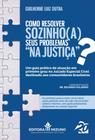 Como resolver sozinho(a) seus problemas “na Justiça”? - Editora Mizuno