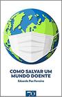 Como salvar um mundo doente - ALMEDINA BRASIL IMP.ED.COM.LIV