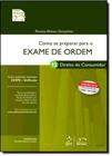 Como se Preparar para o Exame de Ordem: Direito do Consumidor - 1ª Fase - Vol. 13