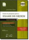 Como se Preparar Para o Exame de Ordem: Internacional - Vol.12 - 2013