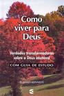 Como Viver Para Deus - Editora Cultura Cristã