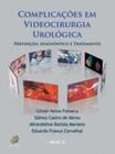 Complicacoes em videocirurgia urologica - prevencao, diagnostico e tratam - EDITORA ROCA