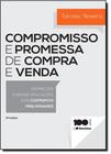 Compromisso e Promessa de Compra e Venda: Distinções e Novas Aplicações do Contrato Preliminar