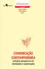 Comunicação Contemporânea: Múltiplas Perspectivas em Identidade e Subjetivações - Paco Editorial