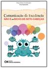 Comunicação de Excelência Não é Um Bicho-de-Sete-Cabeças - CIENCIA MODERNA