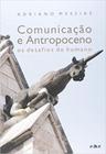 Comunicação e Antropoceno: os Desafios do Humano - EDUC