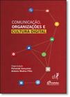 Comunicação, Organizações e Cultura Digital - EDUERJ - EDIT. DA UNIV. DO EST. DO RIO - UERJ