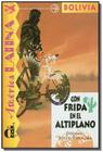 Con Frida En El Altiplano - Serie America Latina -