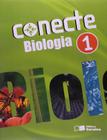 Conecte Biologia - Vol.1 - Ensino Médio