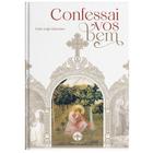 Confessai-vos Bem - Pe. Luigi Chiavarino - CAPA DURA - Editora Santa Cruz