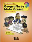 Conhecendo a geografia de mato grosso - Tanta Tinta