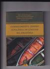 Conhecimento, Ensino E Política De Línguas Na Amazônia - PONTES