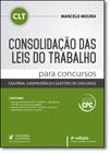 Consolidação das leis do trabalho para concursos: Doutrina, jurisprudência e questões de concursos