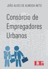 Consórcio de Empregadores Urbanos - LTR