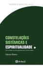 Constelações Sistêmicas e Espiritualidade - Como Preparar As Novas Gerações Para o Terceiro Milênio Sortido