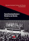 Constitucionalismo e História do Direito - Conhecimento Editora