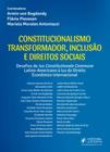 Constitucionalismo transformador inclusao e direitos sociais - juspodivm