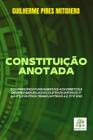 Constituição anotada: dos princípios fundamentais aos direitos e deveres individuais e coletivos (artigos 1o ao 5o), e o - CLUBE DE AUTORES