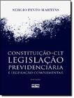 Constituicao, Clt: Legislacao Previdenciaria E Legislacao Complementar - 3ª Edicao - ATLAS EXATAS, HUMANAS, SOC