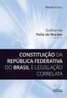 Constituição da República Federativa do Brasil e Legislação Correlata - Atlas