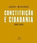 Constituiçao e cidadania - 2003-2015 - ALMEDINA BRASIL