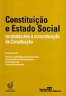 Constituição e Estado Social - Os Obstáculos à Concretização da Constituição - RT - Revista dos Tribunais