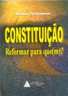 Constituicao - Reforma Para Que(em)