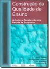 Construção da Qualidade de Ensino: Achados e Tensões de Uma Década de Pesquisas