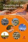 Construção de Gasoduto - Uma Experiência no Maranhão
