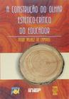 Construcao Do Olhar Estetico-Critico Do Educador, A - 1